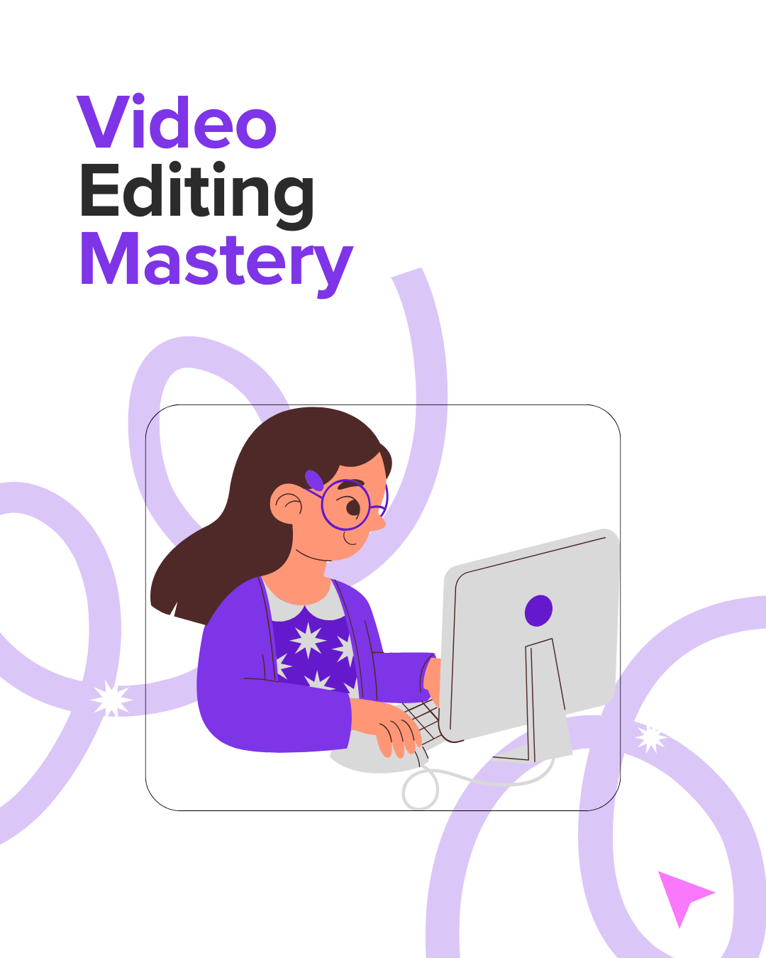 Video Editing Mastery